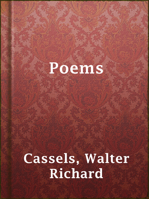 Title details for Poems by Walter Richard Cassels - Available